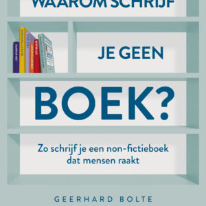 Waarom schrijf je geen boek